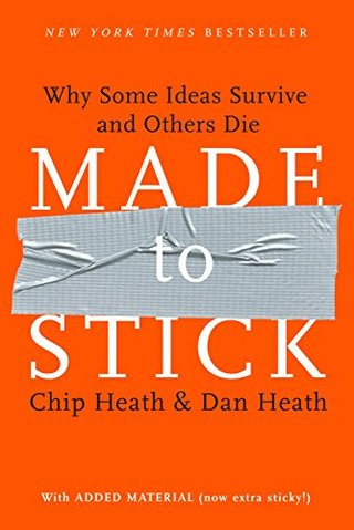 "Made to Stick Why Some Ideas Survive and Others Die" av Chip Heath