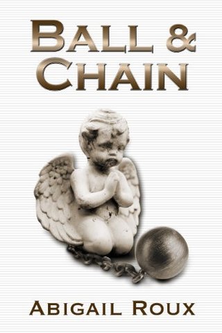 "Ball & Chain (Cut & Run Series Book 8)" av Abigail Roux