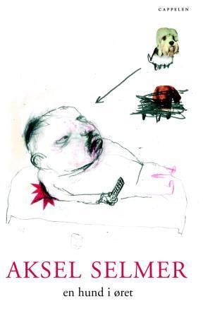 "En hund i øret roman" av Aksel Selmer