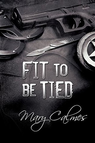 "Fit to Be Tied (Marshals Book 2)" av Mary Calmes