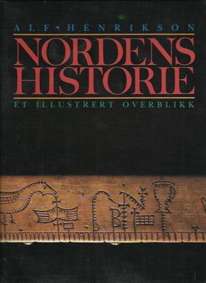 "Nordens historie - et illustrert overblikk" av Alf Henrikson