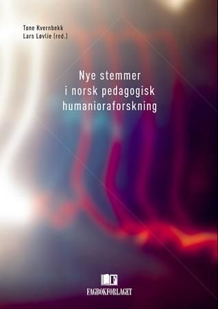 Nye stemmer i norsk pedagogisk humanioraforskning
