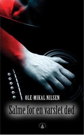"Salme for en varslet død" av Ole-Mikal Nilsen