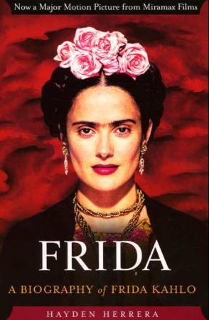 Frida - a biography of Frida Kahlo