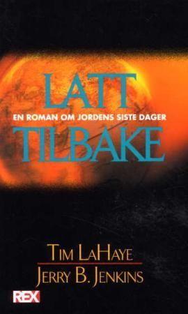Latt tilbake - en roman om jordens siste dager
