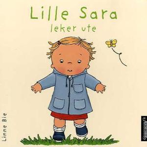 "Lille Sara leker ute" av Linne Bie