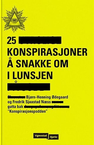 "25 konspirasjoner å snakke om i lunsjen" av Bjørn-Henning Ødegaard