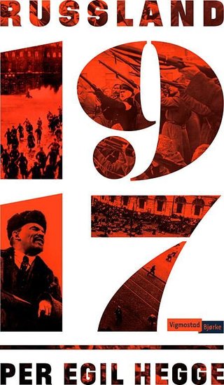"Russland 1917 - krig og revolusjon" av Per Egil Hegge
