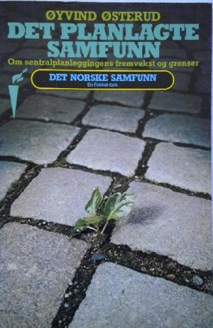 Det planlagte samfunn - om sentralplanleggingens fremvekst og grenser