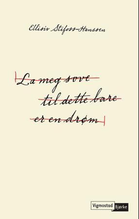 La meg sove til dette bare er en drøm