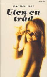 "Uten en tråd" av Jens Bjørneboe
