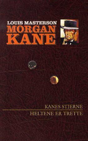 "Kanes stjerne ; Heltene er trette" av Louis Masterson