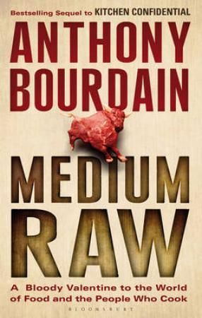 Medium raw - sequel to kitchen confidential