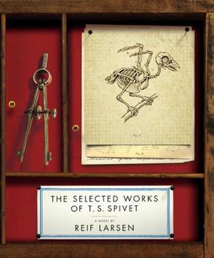 "The Selected Works of T. S. Spivet" av Reif Larsen