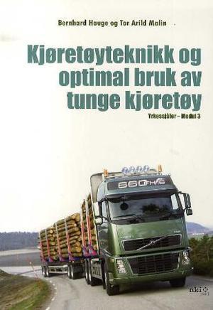 Kjøretøyteknikk og optimal bruk av tunge kjøretøy - yrkessjåfør - modul 3