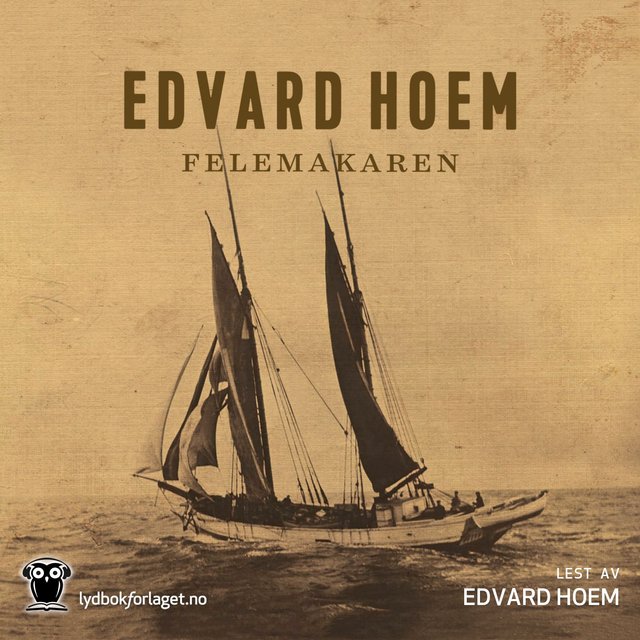 "Felemakaren - roman" av Edvard Hoem
