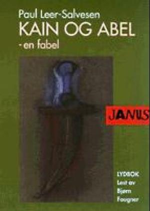 "Kain og Abel - en fabel" av Paul Leer-Salvesen