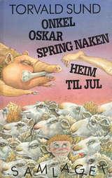 Onkel Oskar spring naken heim til jul
