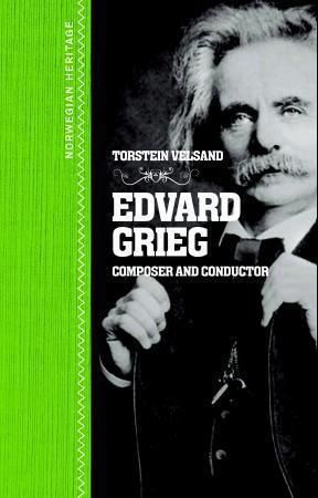 Edvard Grieg - composer and conductor