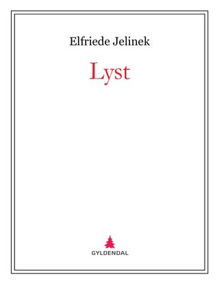 "Lyst" av Elfriede Jelinek