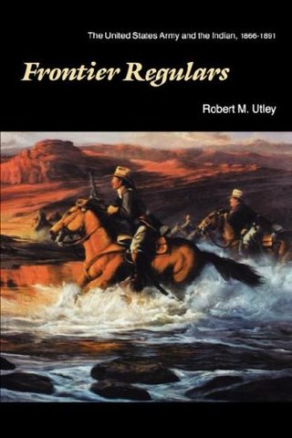 "Frontier Regulars The United States Army and the Indian, 1866-1891" av Robert M. Utley