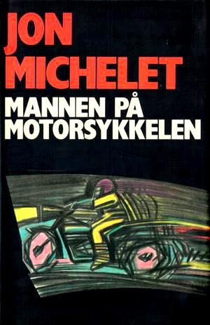 "Mannen på motorsykkelen" av Jon Michelet