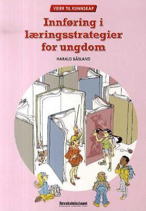 "Innføring i læringsstrategier for ungdom" av Harald Båsland