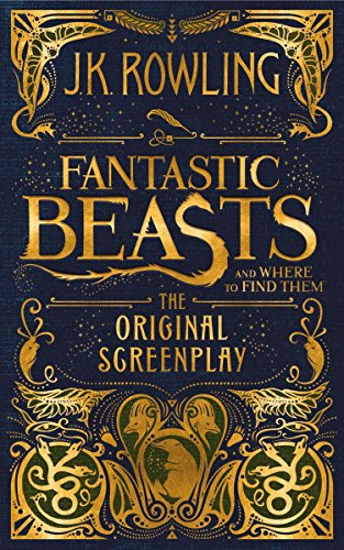 Fantastic Beasts and Where to Find Them - The Original Screenplay