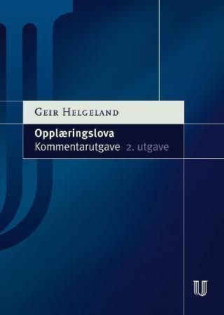 Opplæringslova - lov om grunnskolen og den videregåande opplæringa av 17. juli 1998 nr. 61 : kommentarutgave