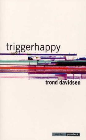 "Triggerhappy - roman" av Trond Davidsen