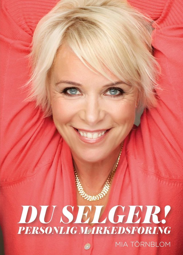 "Du selger! - personlig markedsføring" av Mia Törnblom