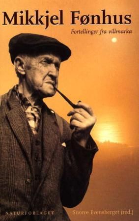 "Fortellinger fra villmarka" av Mikkjel Fønhus