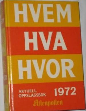 Hvem hva hvor 1972 - Aftenpostens aktuelle oppslagsbok