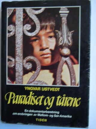 Paradiset og tårene - E dokumentarberetning om erobringen av Mellom- og Sør-Amerika