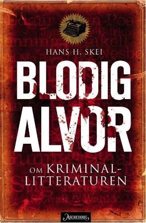 "Blodig alvor om kriminallitteraturen" av Hans Hanssen Skei