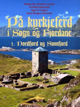 "På kyrkjeferd i Sogn og Fjordane. Bd. 1" av Margrethe Henden Aaraas