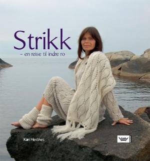 "Strikk - en reise til indre ro" av Kari Hestnes