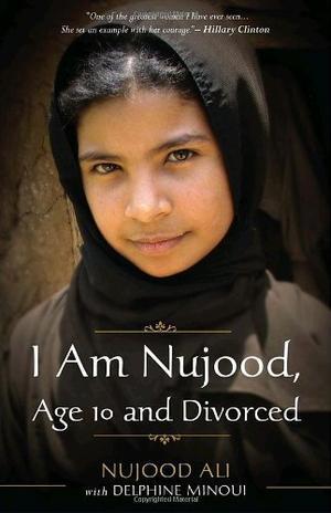 "I Am Nujood, Age 10 and Divorced" av Nujood Ali