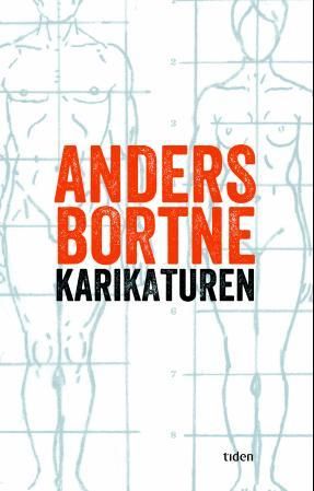 "Karikaturen roman" av Anders Bortne