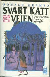 Svart katt over veien - om varsler, tegn og overtro