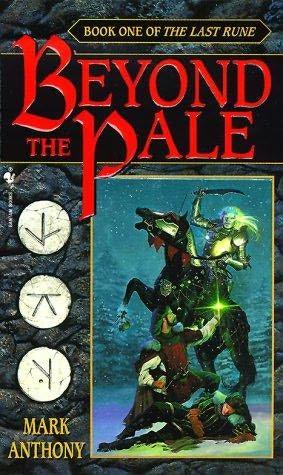 "Beyond the pale book one of The last rune" av Mark Anthony