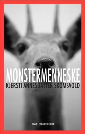 "Monstermenneske roman" av Kjersti Annesdatter Skomsvold