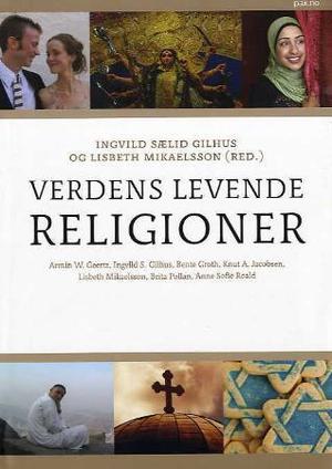 "Verdens levende religioner" av Ingvild Sælid Gilhus