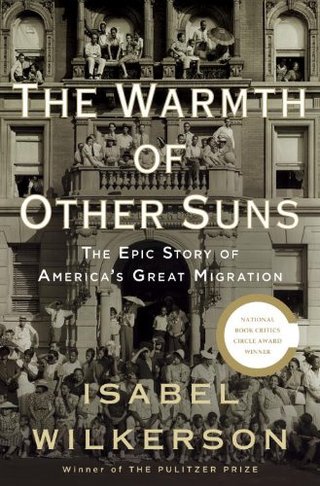 "The Warmth of Other Suns The Epic Story of America's Great Migration" av Isabel Wilkerson