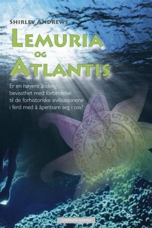 "Lemuria og Atlantis - er en høyere åndelig bevissthet med forbindelse til de forhistoriske sivilisasjonene i ferd med å åpenbare seg i oss?" av Shirley Andrews