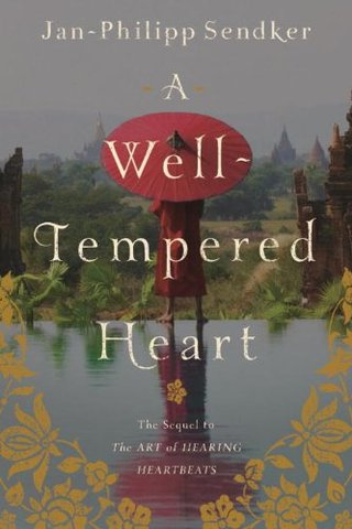 "A Well-tempered Heart" av Jan-Philipp Sendker