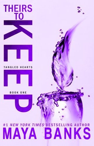 "Theirs to Keep (Tangled Hearts Trilogy)" av Maya Banks