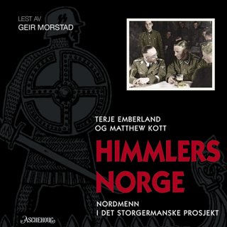 Himmlers Norge - nordmenn i det storgermanske prosjekt
