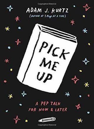 Pick Me Up - A Pep Talk for Now and Later
