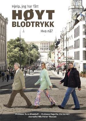 Hjelp, jeg har fått høyt blodtrykk - hva nå?